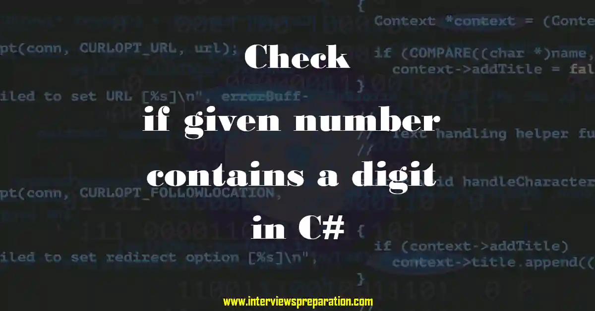 number contains digit , c# number contains digit, How do you check if a number contains a certain digit,