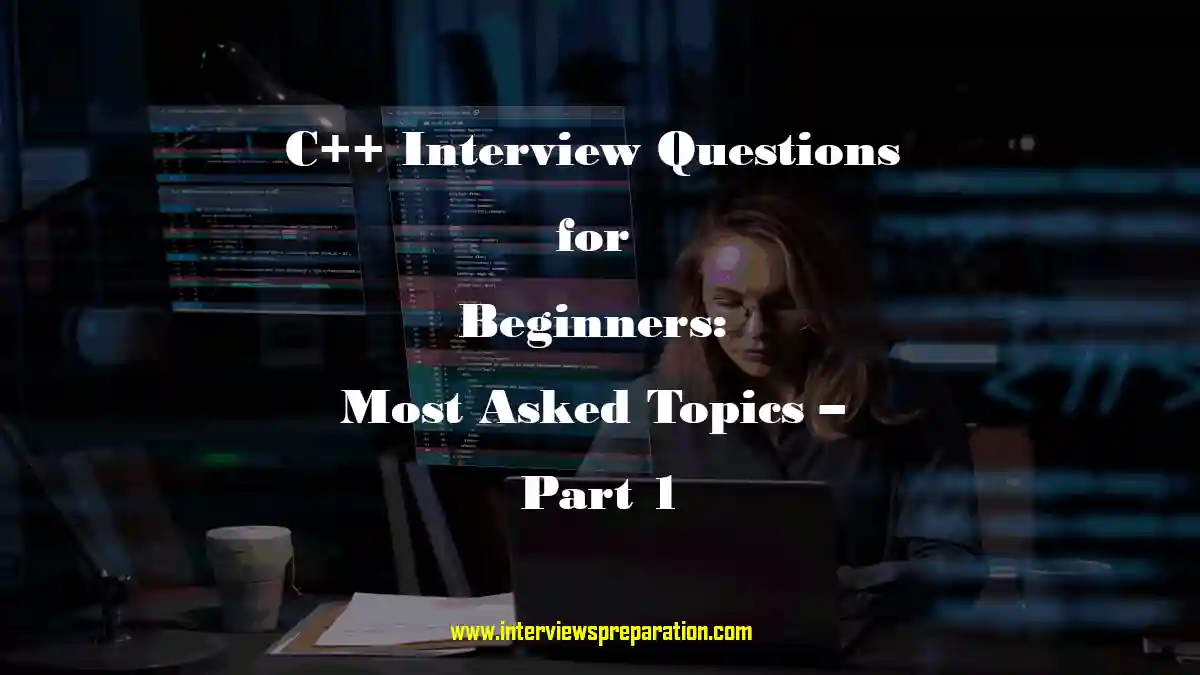 c++ coding questions,c++ interview questions and answers c++ questions,c++ interview questions