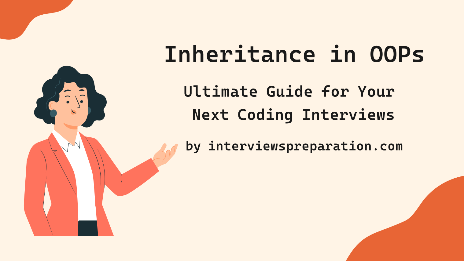 Inheritance in OOPs Ultimate Guide for Your Next Coding Interviews by interviewspreparation.com